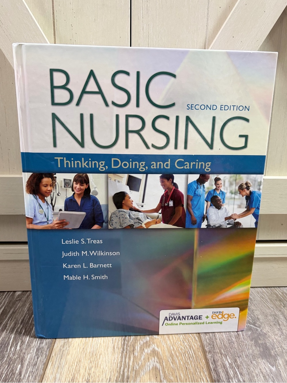 Davis Advantage Basic Nursing Textbook: Thinking, Doing, and Caring, 2nd Edition
